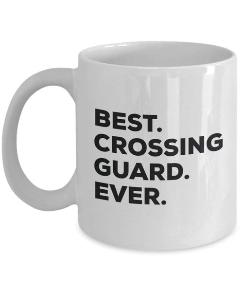 Best CROSSING Guard Ever Tasse – Funny Coffee Cup – Thank You Anerkennung für Weihnachten Geburtstag Urlaub Einzigartiges Geschenk Ideen