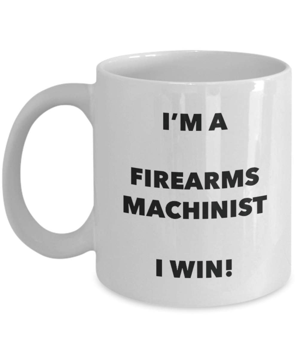 Armi da fuoco I' m A Machinist tazza i Win – Funny Coffee Cup – novelty Birthday Christmas GAG regalo idea