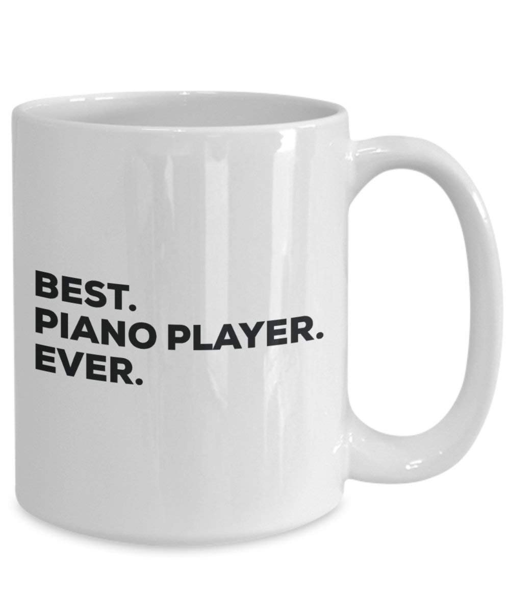 Best Piano Player ever Mug - Funny Coffee Cup -Thank You Appreciation For Christmas Birthday Holiday Unique Gift Ideas