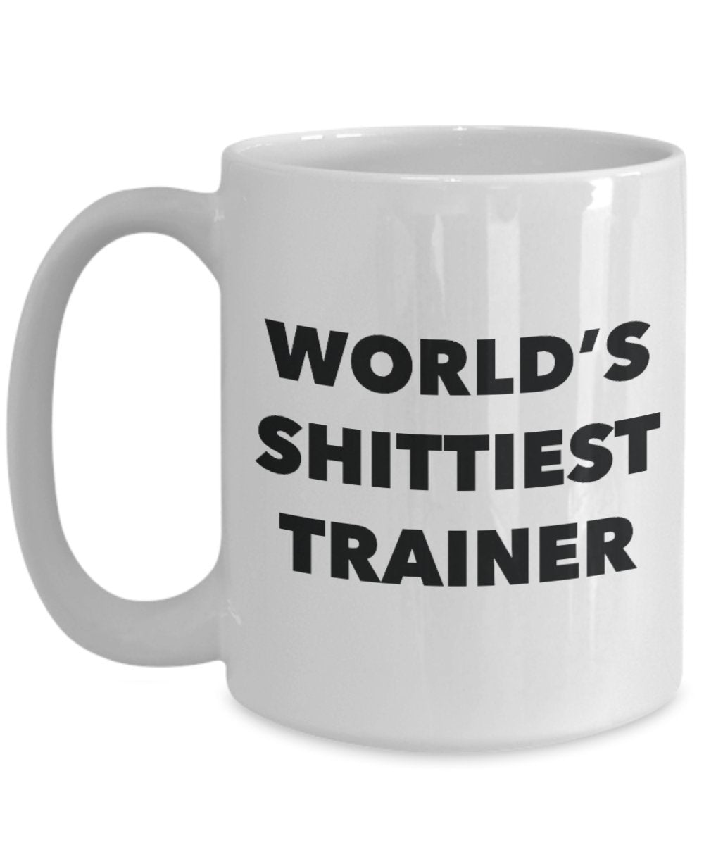 Trainer Coffee Mug - World's Shittiest Trainer - Gifts for Trainer - Funny Novelty Birthday Present Idea - Can Add To Gift Bag Basket Box S