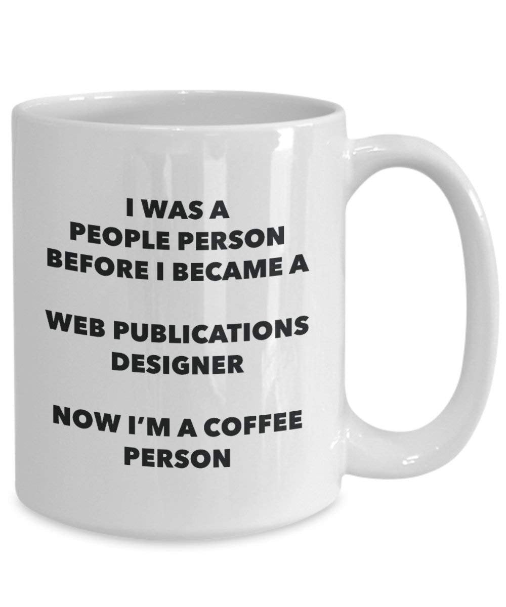Web Publications Designer Coffee Person Mug - Funny Tea Cocoa Cup - Birthday Christmas Coffee Lover Cute Gag Gifts Idea