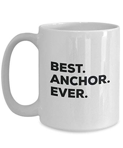 Best Anchor Ever Mug - Funny Coffee Cup -Thank You Appreciation for Christmas Birthday Holiday Unique Gift Ideas