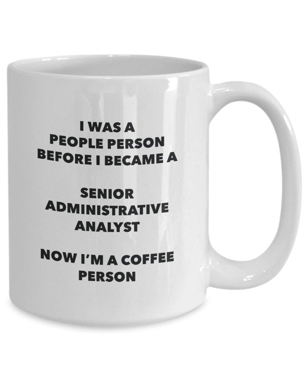 Senior Administrative Analyst Coffee Person Mug - Funny Tea Cocoa Cup - Birthday Christmas Coffee Lover Cute Gag Gifts Idea