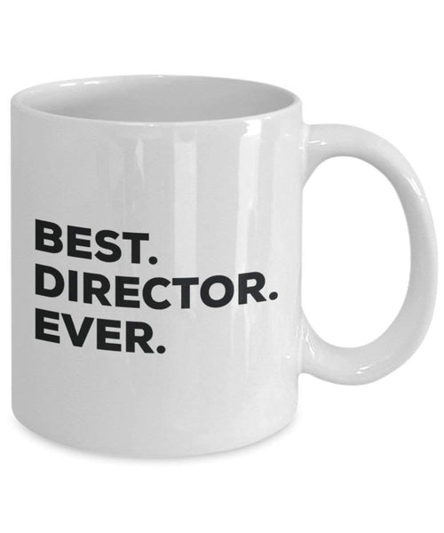 Best Director Ever Mug - Funny Coffee Cup -Thank You Appreciation For Christmas Birthday Holiday Unique Gift Ideas