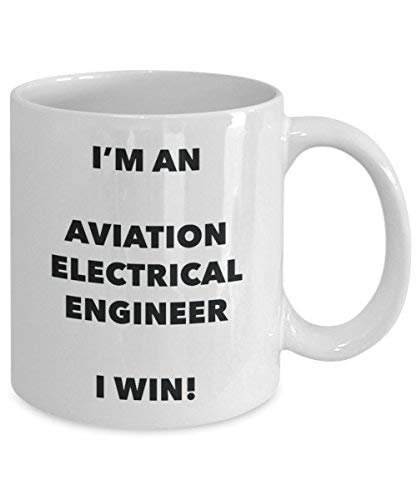 Aviation Electrical Engineer Mug - I'm an Aviation Electrical Engineer I Win! - Funny Coffee Cup - Novelty Birthday Christmas Gag Gifts Idea