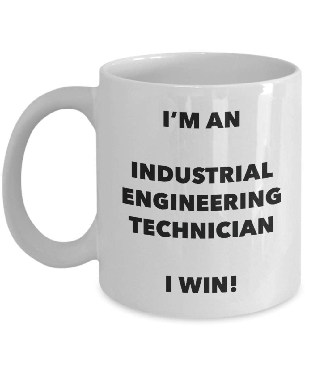 I'm an Industrial Engineering Technician Mug I win - Funny Coffee Cup - Birthday Christmas Gifts Idea