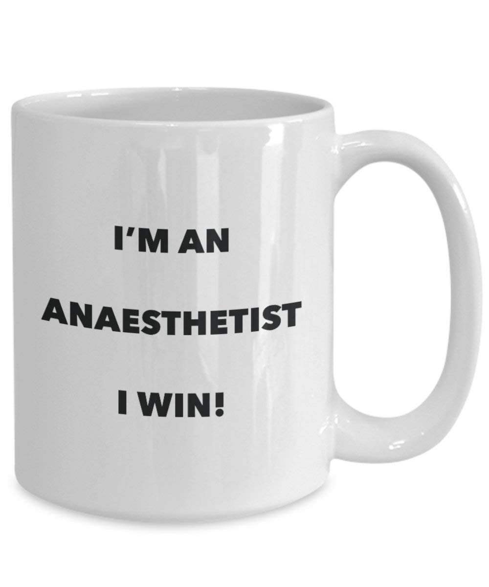 Anaesthetist Mug – Je suis un Anaesthetist I Win. – Funny Tasse à café – Fantaisie anniversaire Idée de Gag cadeaux de Noël 15oz blanc