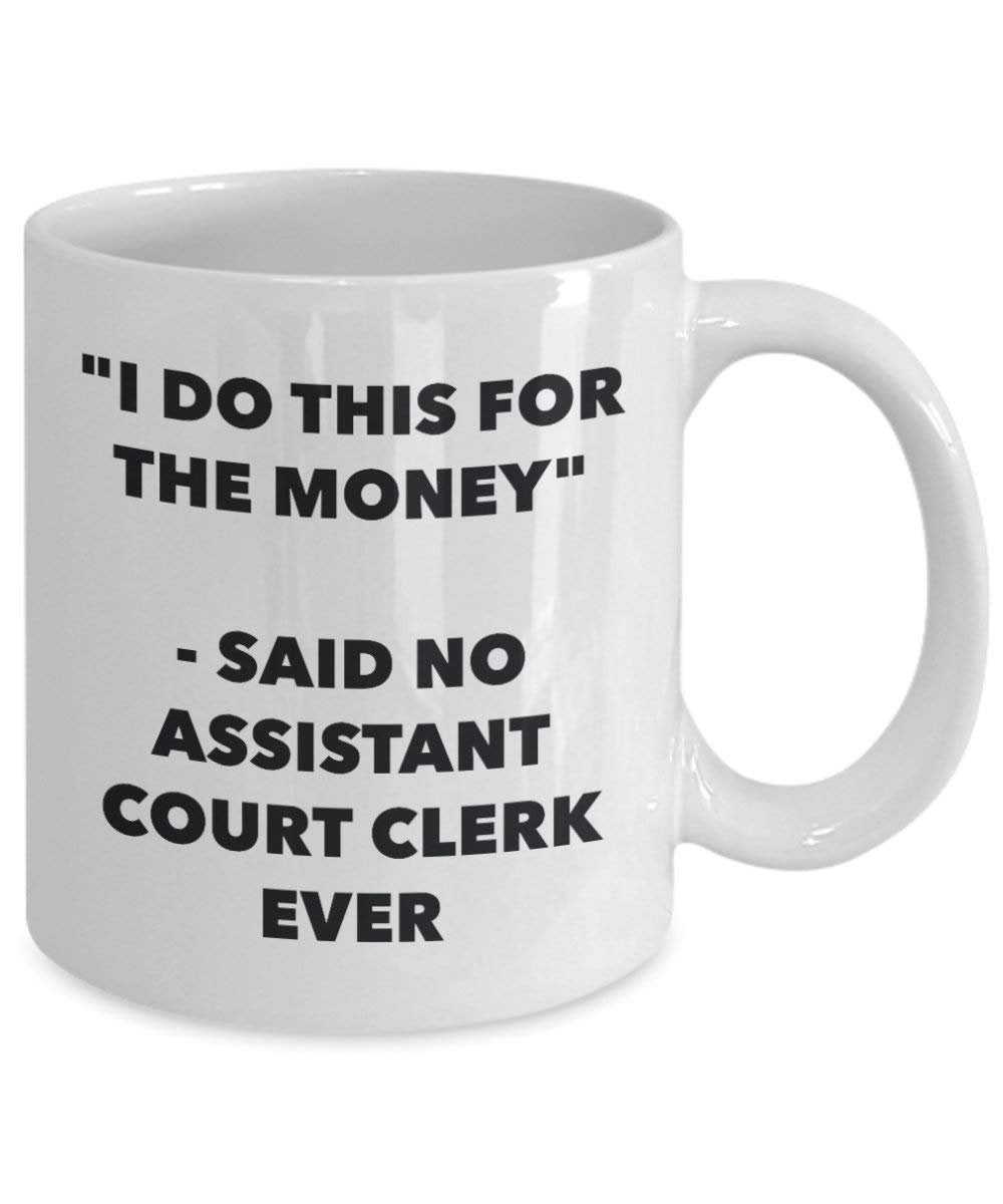 I do presente per il denaro – non detto assistente Court Clerk Ever mug – Funny Coffee Cup – novelty Birthday Christmas GAG regalo idea 11oz Infradito colorati estivi, con finte perline
