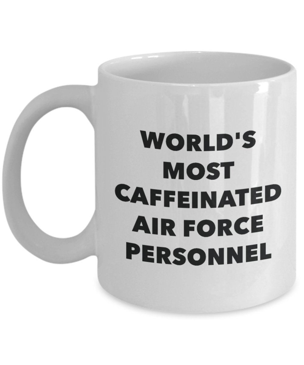 World's Most Caffeinated Air Force Personnel Mug - Funny Tea Hot Cocoa Coffee Cup - Novelty Birthday Christmas Anniversary Gag Gifts Idea