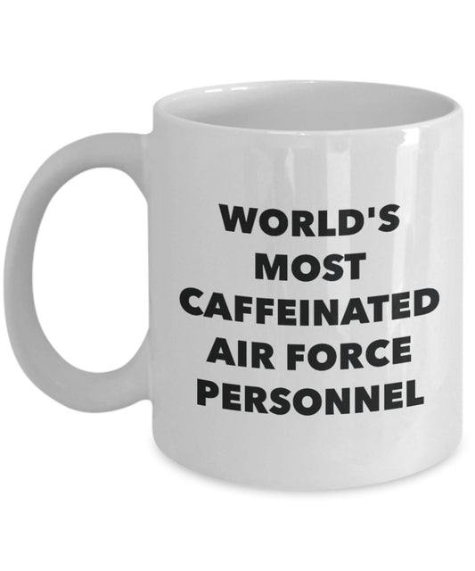 World's Most Caffeinated Air Force Personnel Mug - Funny Tea Hot Cocoa Coffee Cup - Novelty Birthday Christmas Anniversary Gag Gifts Idea