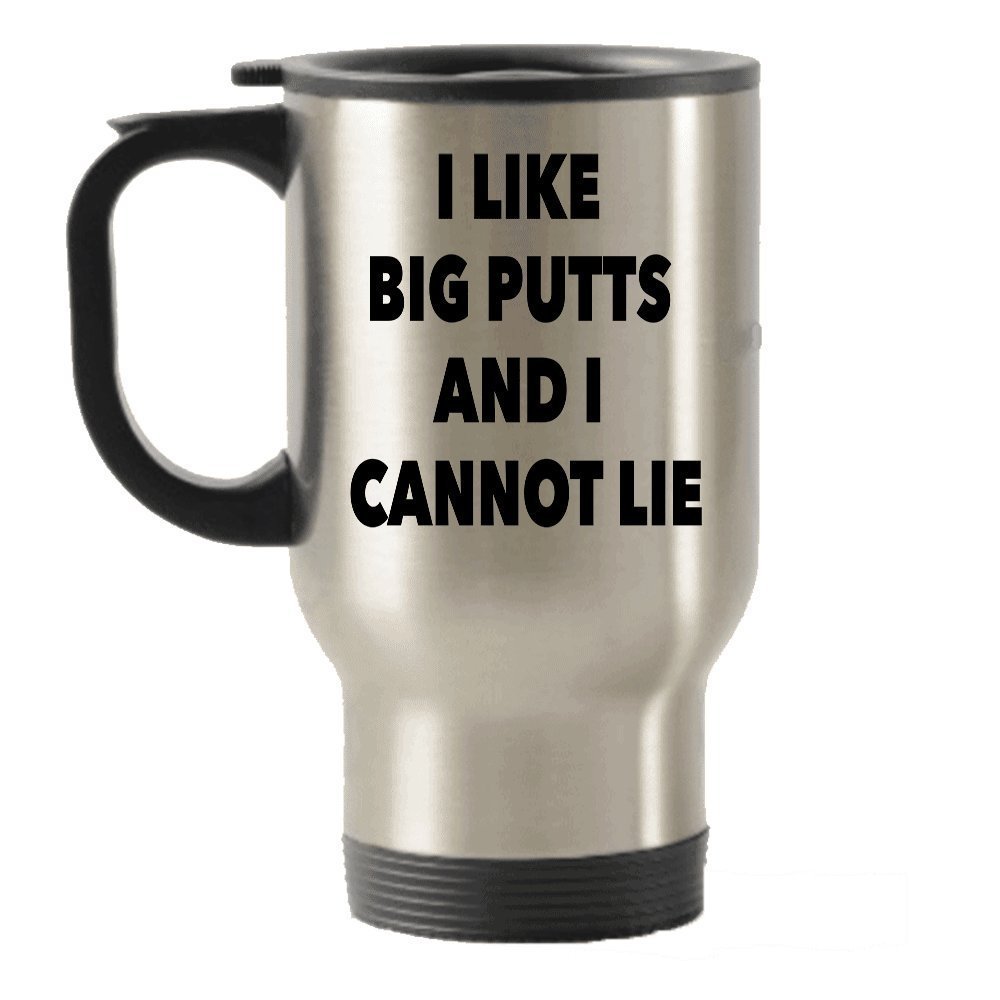 I Like Big Putts And I Cannot Lie Travel Mug - Funny Travel Insulated Tumblers Mug For Golf Enthusiasts Lovers - Gag Gift - Use For Tea Hot Chocolate Cocoa Wine - Novelty Office Desk Decor