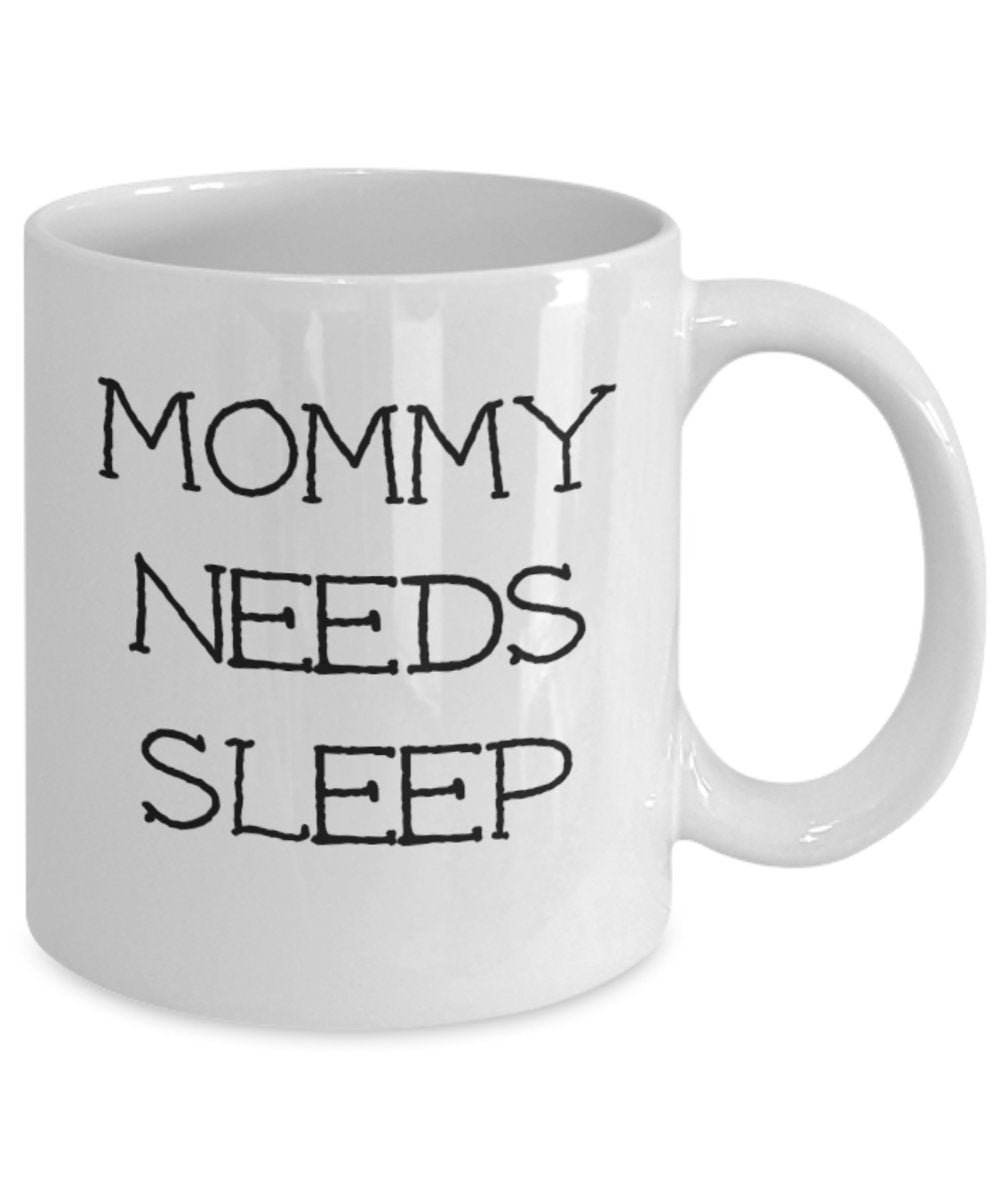 Tasse mit Aufschrift"Mommy Needs Sleep", lustiges Geschenk