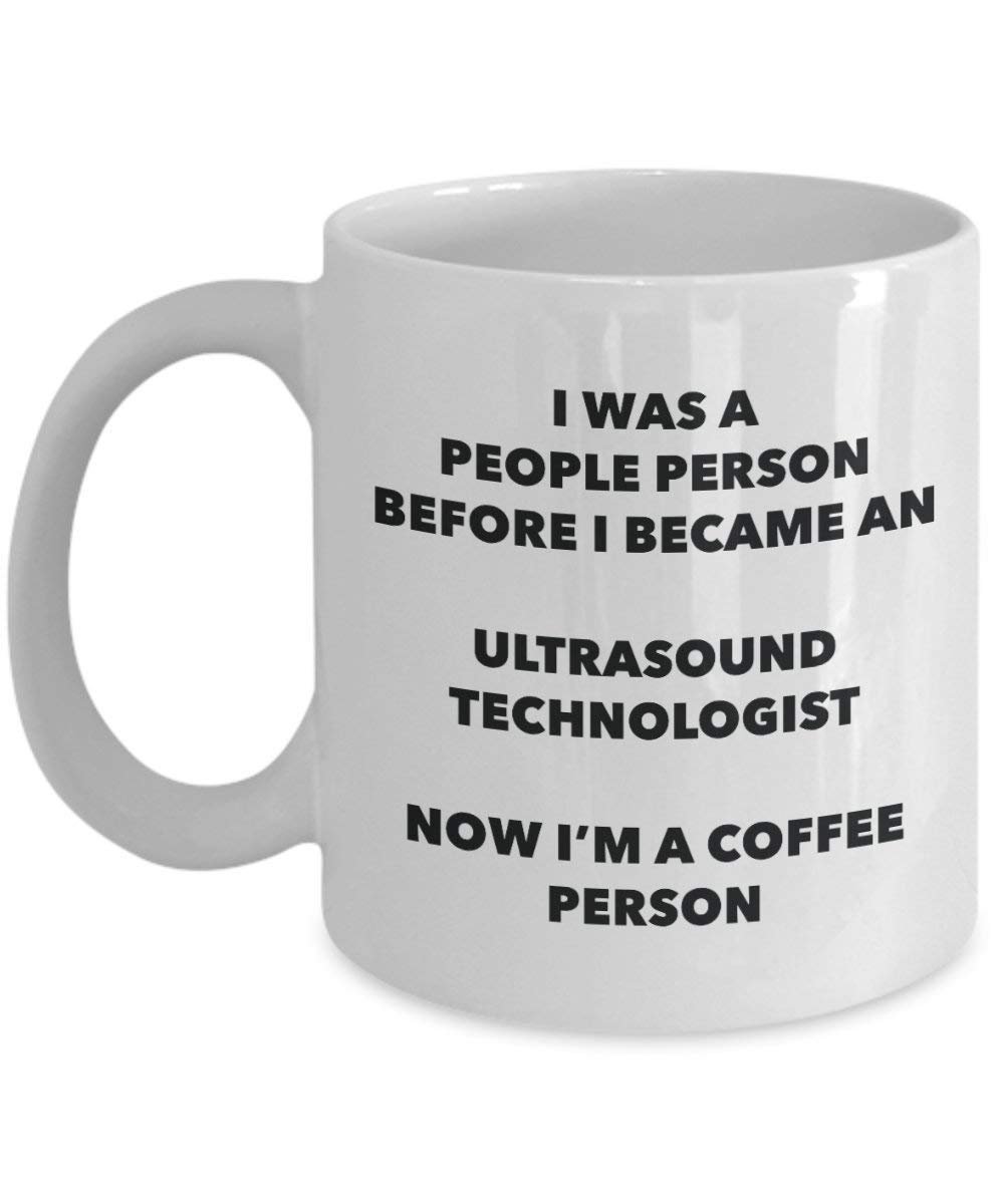 Ultrasound Technologist Coffee Person Mug - Funny Tea Cocoa Cup - Birthday Christmas Coffee Lover Cute Gag Gifts Idea