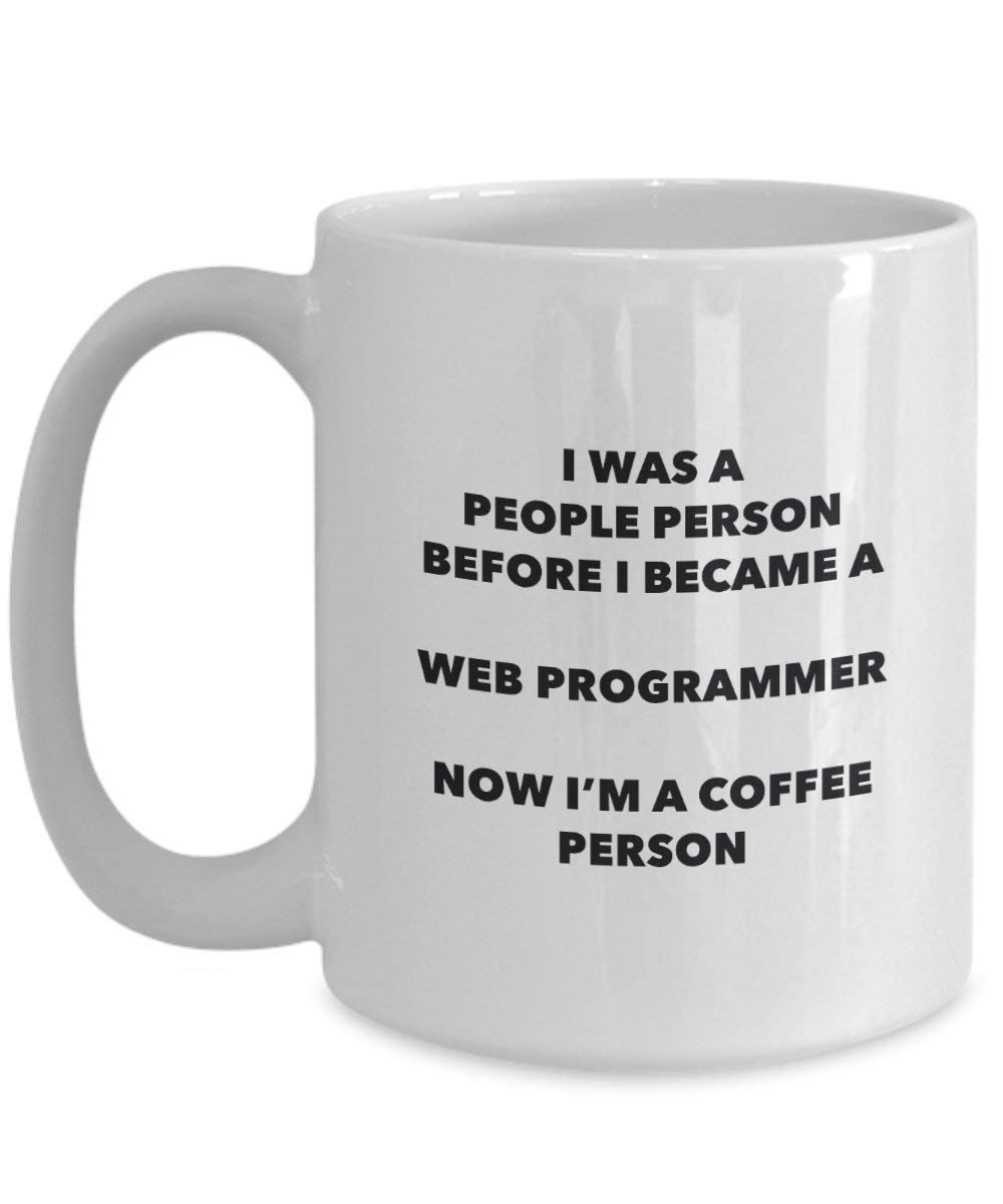 Web Programmer Coffee Person Mug - Funny Tea Cocoa Cup - Birthday Christmas Coffee Lover Cute Gag Gifts Idea
