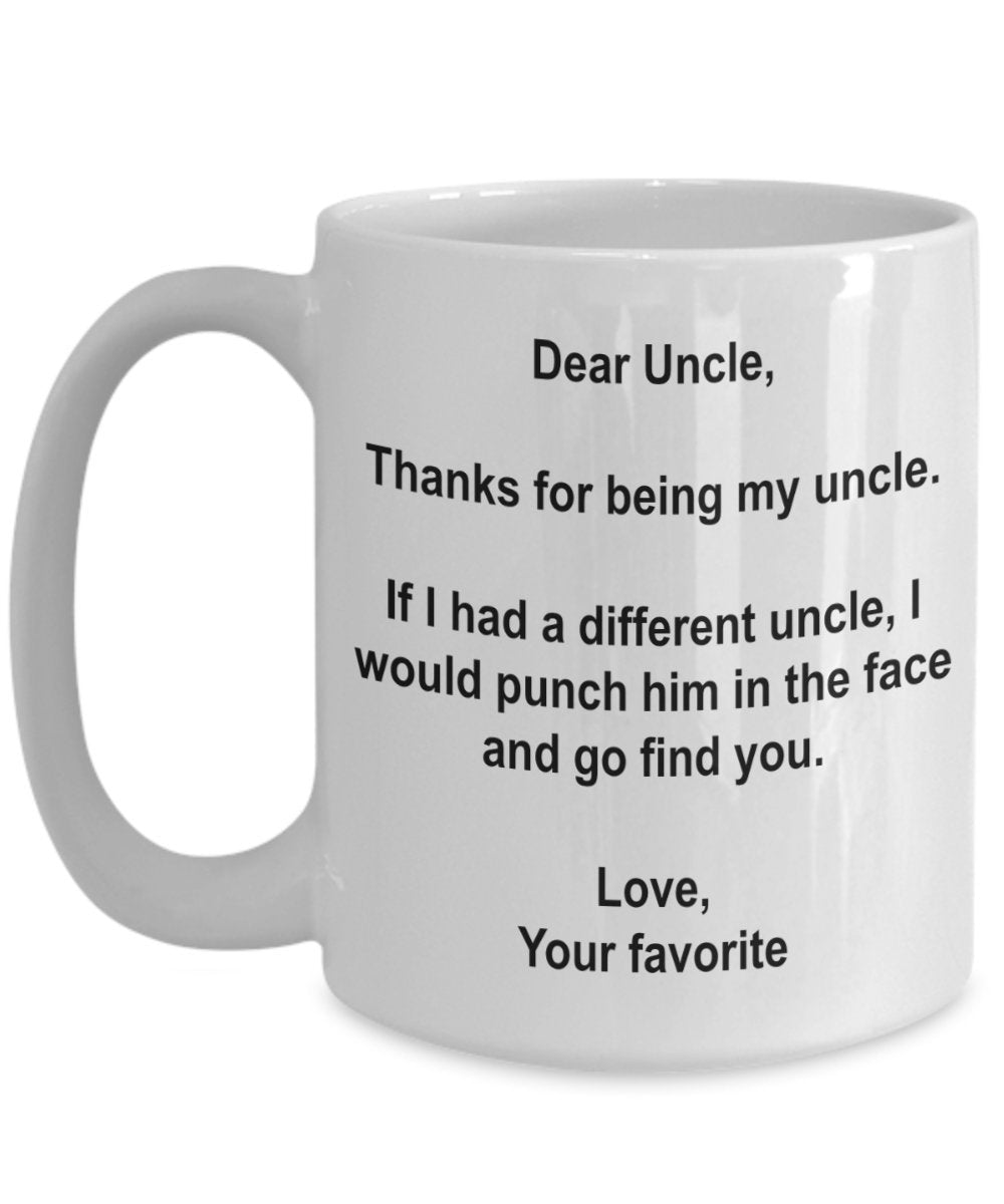 Lustige Onkel Gifts Kaffeetasse mit Aufschrift"I'd Punch Another Uncle In The Face", Gag Geschenk Tasse von Ihrem Lieblingskind