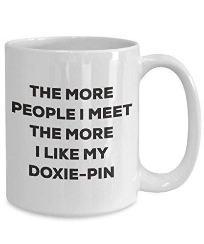 The More People I Meet The More I Like My Doxie-pin Mug - Funny Coffee Cup - Christmas Dog Lover Cute Gag Gifts Idea