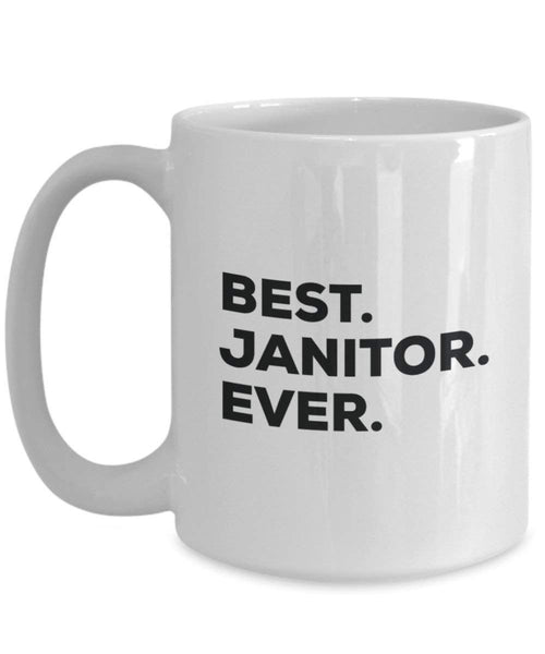 Best Janitor Ever Mug - Funny Coffee Cup -Thank You Appreciation For Christmas Birthday Holiday Unique Gift Ideas