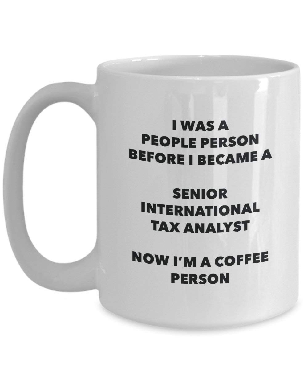 Senior International Tax Analyst Kaffee Person Tasse – Funny Tee Kakao-Tasse – Geburtstag Weihnachten Kaffee Lover Cute Gag Geschenke Idee