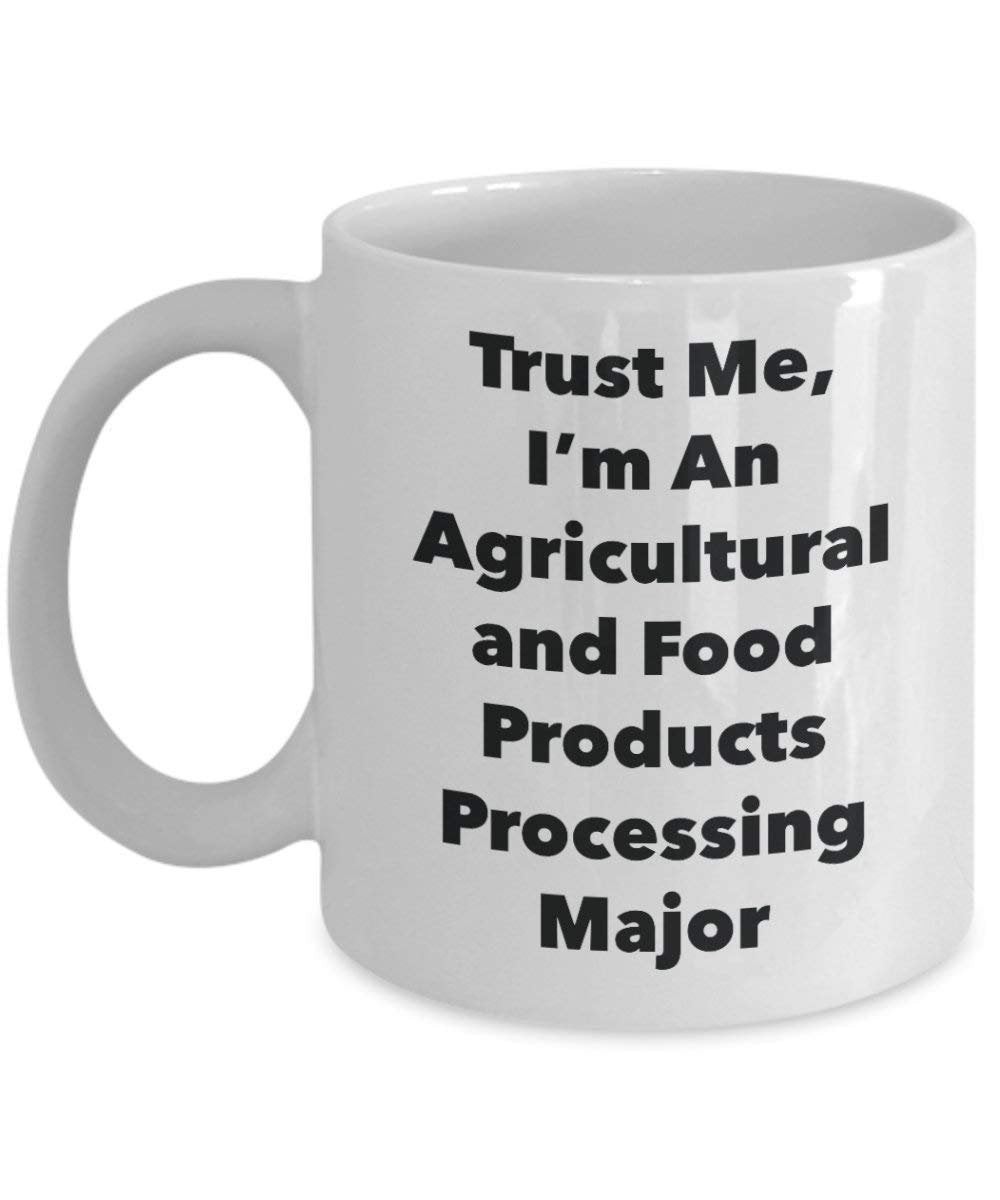 Trust Me, I'm An agricole et du Traitement de produits alimentaires principaux Mug rigolo – Tasse à café – Cute Graduation Gag Gifts idées pour vos amis et Camarades de classe 11oz blanc
