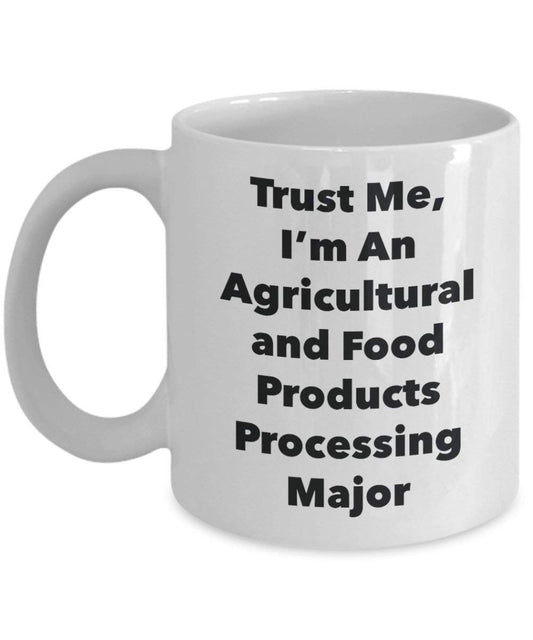 Trust Me, I'm An agricole et du Traitement de produits alimentaires principaux Mug rigolo – Tasse à café – Cute Graduation Gag Gifts idées pour vos amis et Camarades de classe 11oz blanc