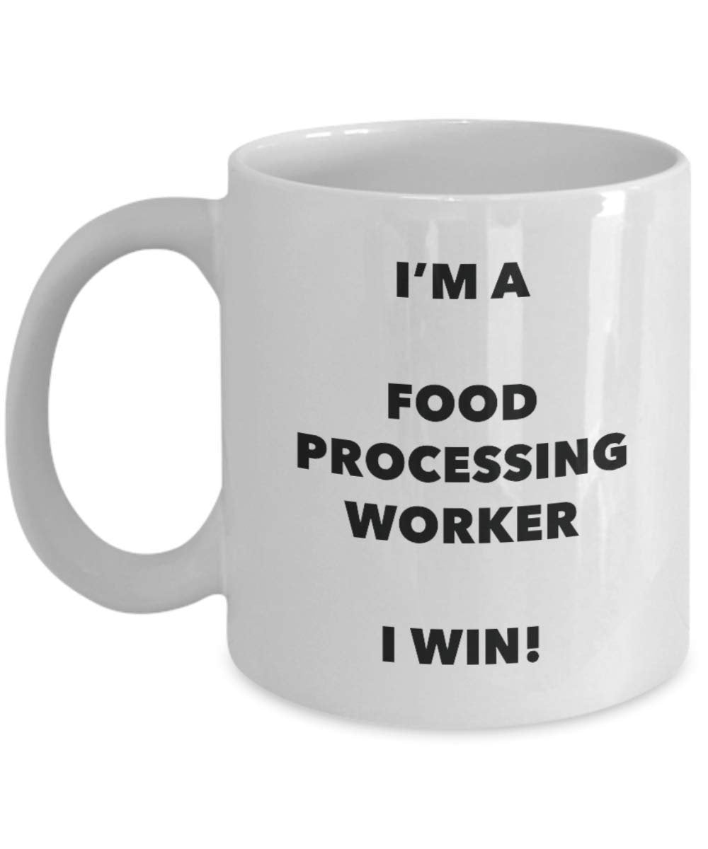 I'm a Food Processing Worker Mug I win - Funny Coffee Cup - Novelty Birthday Christmas Gag Gifts Idea