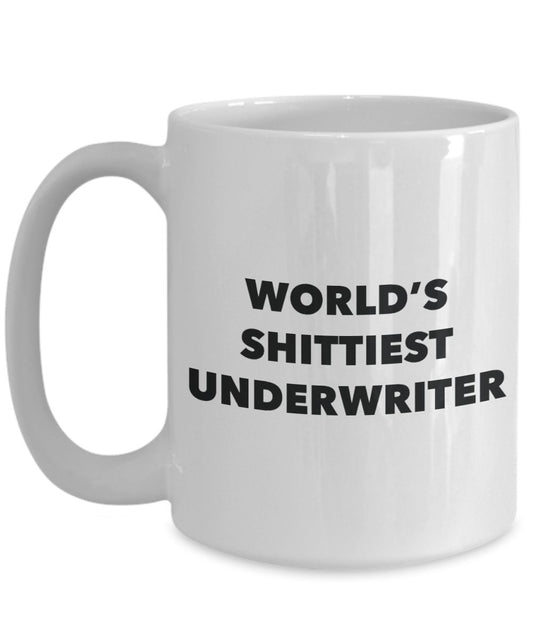 Underwriter Kaffeetasse – World's Shittiest Underwriter – Geschenke für Underwriter – Lustige Neuheit Geburtstags-Geschenkidee – kann in den Geschenkbeutel-Korb Box hinzugefügt werden 15oz weiß