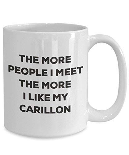 The More People I Meet The More I Like My Carillon Mug - Funny Coffee Cup - Christmas Dog Lover Cute Gag Gifts Idea