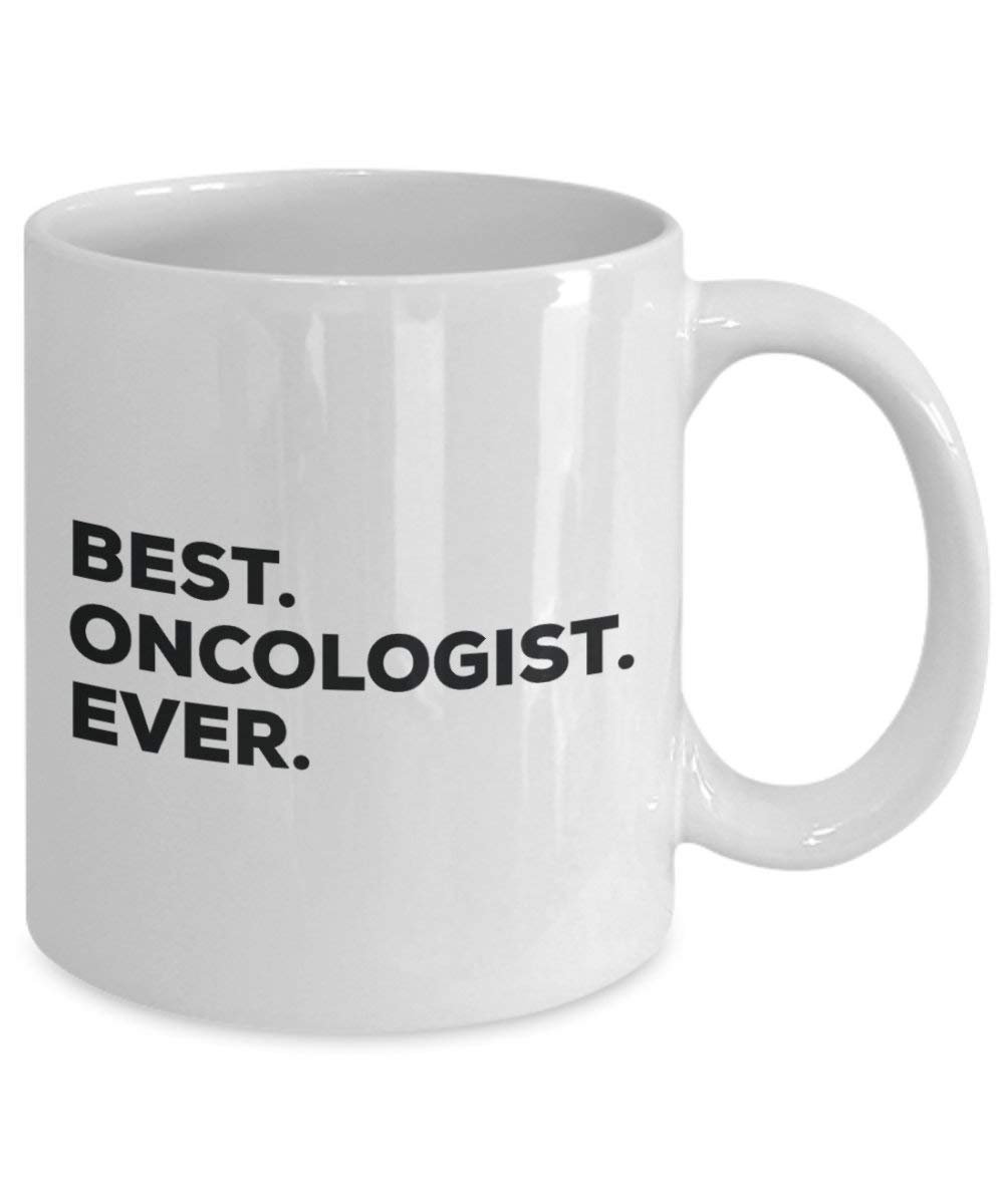 Best Oncologist Ever Mug - Funny Coffee Cup -Thank You Appreciation for Christmas Birthday Holiday Unique Gift Ideas