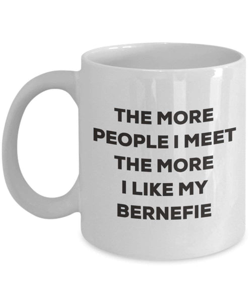 Le plus de personnes I Meet the More I Like My Bernefie Mug de Noël – Funny Tasse à café – amateur de chien mignon Gag Gifts Idée 15oz blanc
