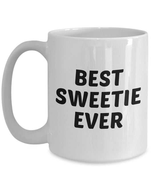 Best Sweetie Ever Mug - Funny Tea Hot Cocoa Coffee Cup - Novelty Birthday Christmas Anniversary Gag Gifts Idea