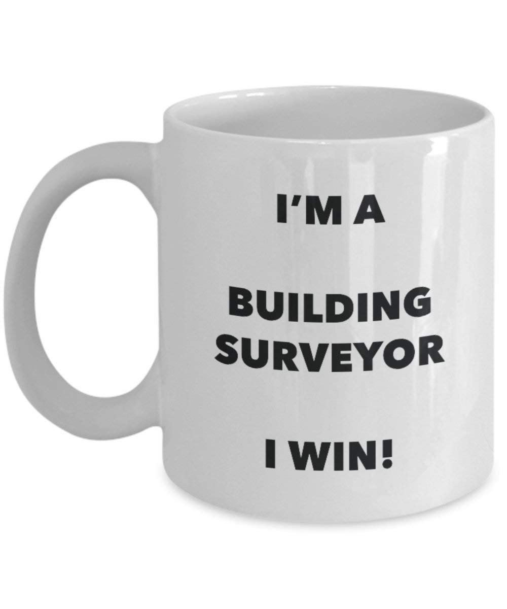 Building Surveyor Tasse – I 'm a Building Surveyor I Win. – Funny Kaffeetasse – Neuheit Geburtstag Weihnachten Gag Geschenke Idee
