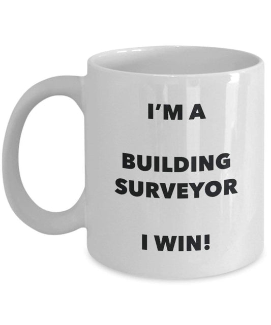 Building Surveyor Tasse – I 'm a Building Surveyor I Win. – Funny Kaffeetasse – Neuheit Geburtstag Weihnachten Gag Geschenke Idee