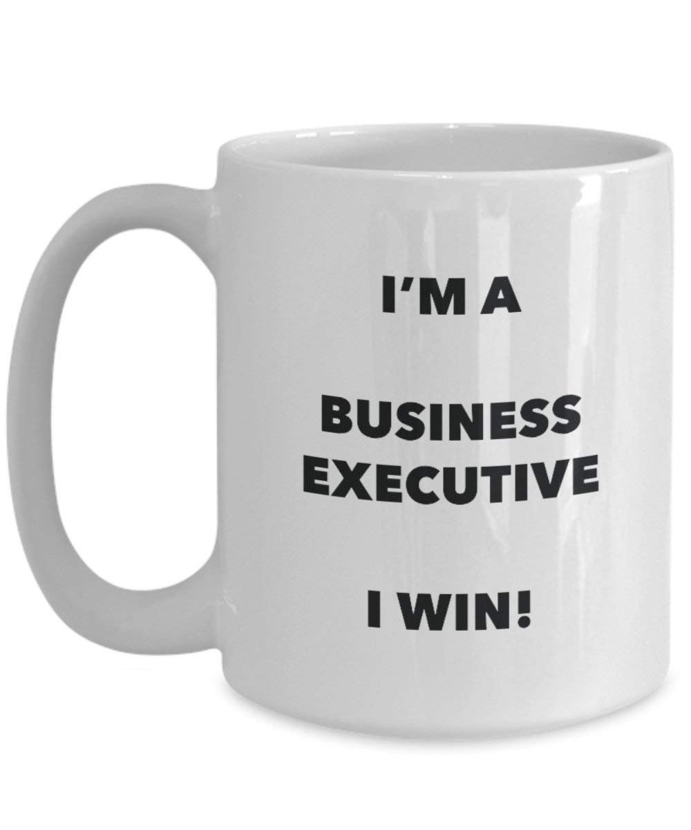Business Executive Tasse – I 'm a Business Executive I Win. – Funny Kaffeetasse – Neuheit Geburtstag Weihnachten Gag Geschenke Idee