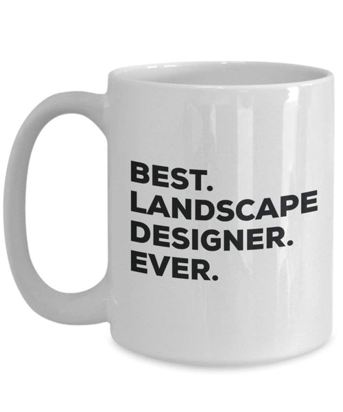 Best Landscape Designer Ever Mug - Funny Coffee Cup -Thank You Appreciation For Christmas Birthday Holiday Unique Gift Ideas