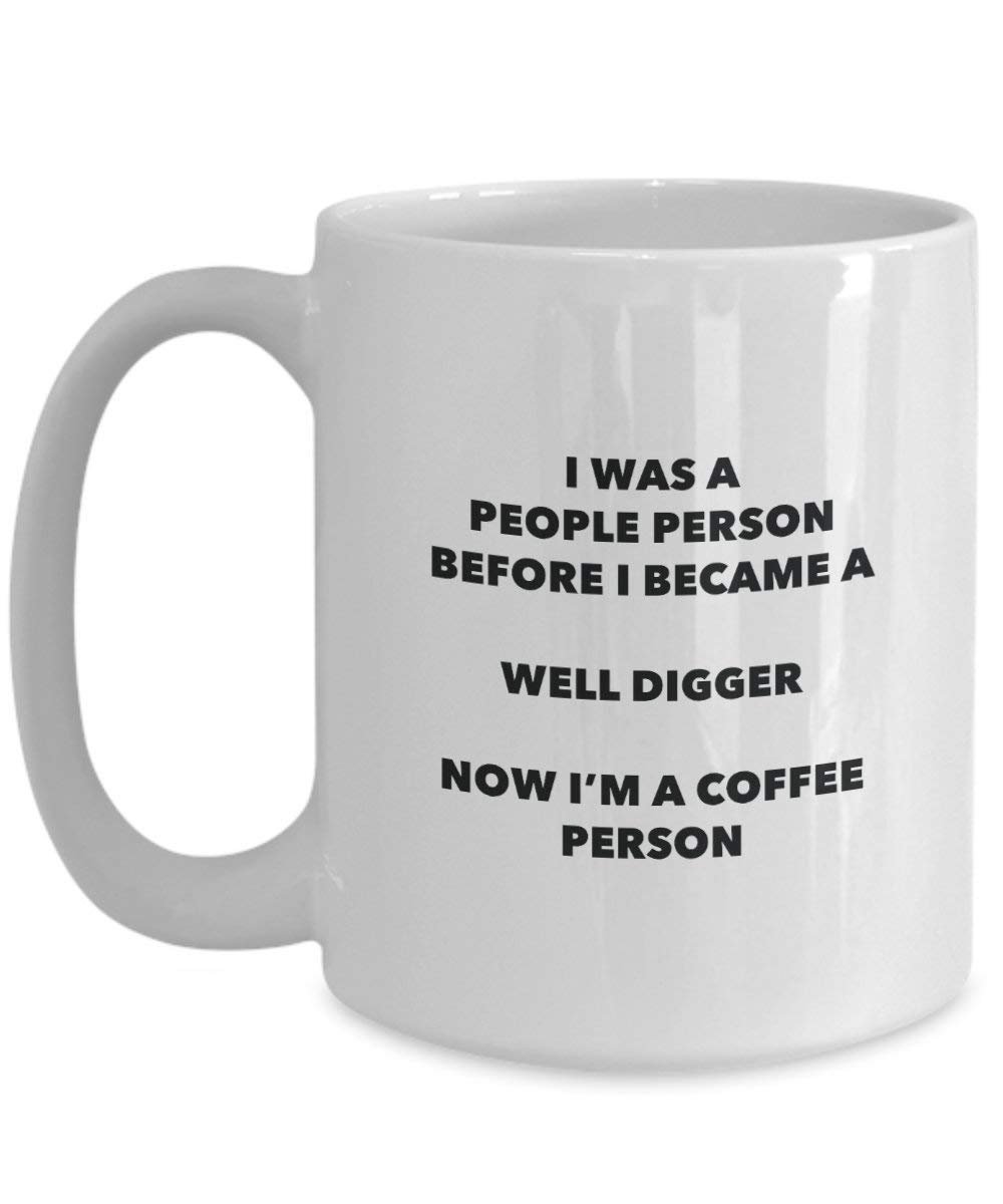 Well Digger Coffee Person Mug - Funny Tea Cocoa Cup - Birthday Christmas Coffee Lover Cute Gag Gifts Idea