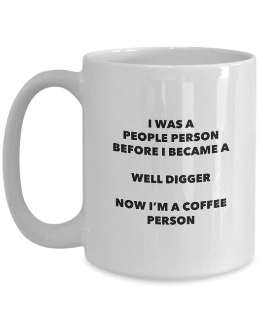 Well Digger Coffee Person Mug - Funny Tea Cocoa Cup - Birthday Christmas Coffee Lover Cute Gag Gifts Idea