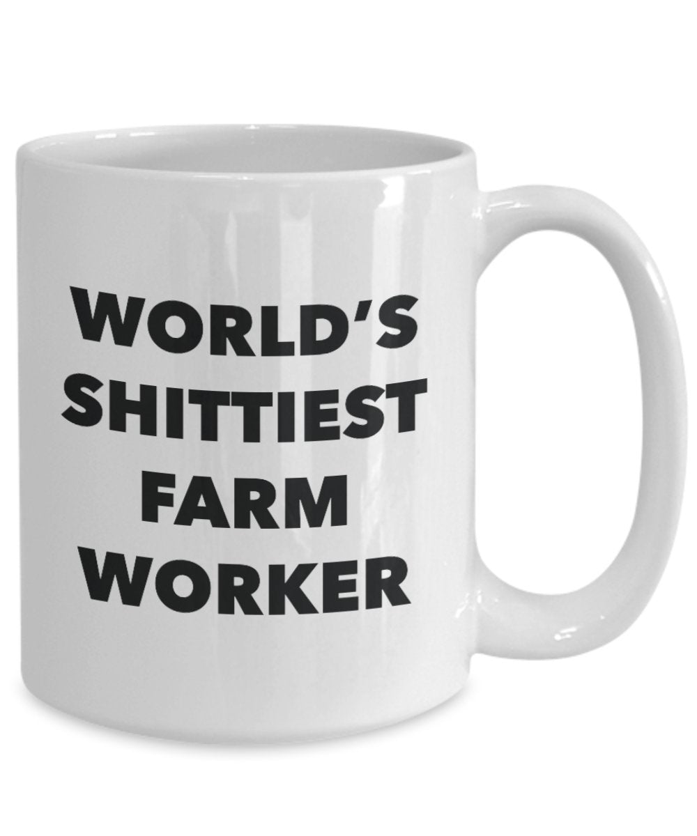 Farm Worker Coffee Mug - World's Shittiest Farm Worker - Gifts for Farm Worker - Funny Novelty Birthday Present Idea