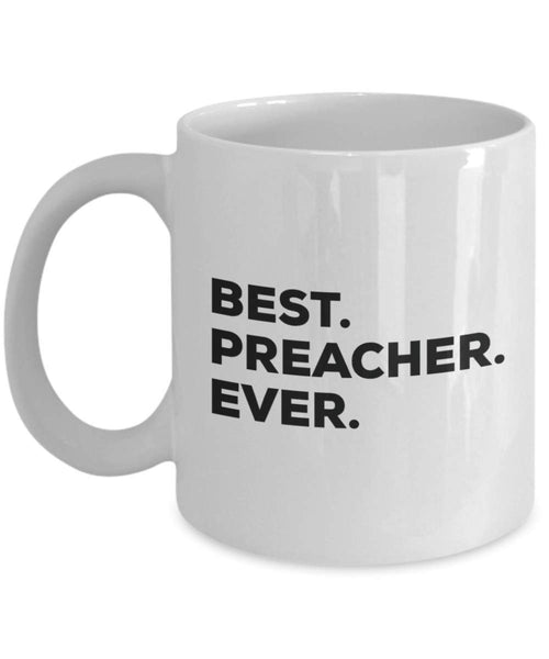 Best Preacher ever Mug - Funny Coffee Cup -Thank You Appreciation For Christmas Birthday Holiday Unique Gift Ideas