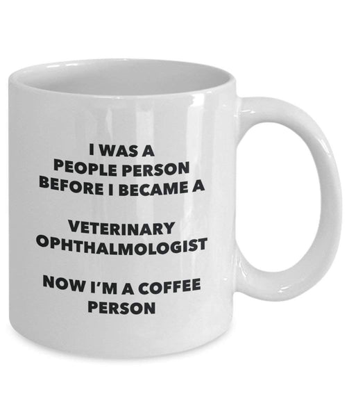 Veterinary Ophthalmologist Coffee Person Mug - Funny Tea Cocoa Cup - Birthday Christmas Coffee Lover Cute Gag Gifts Idea
