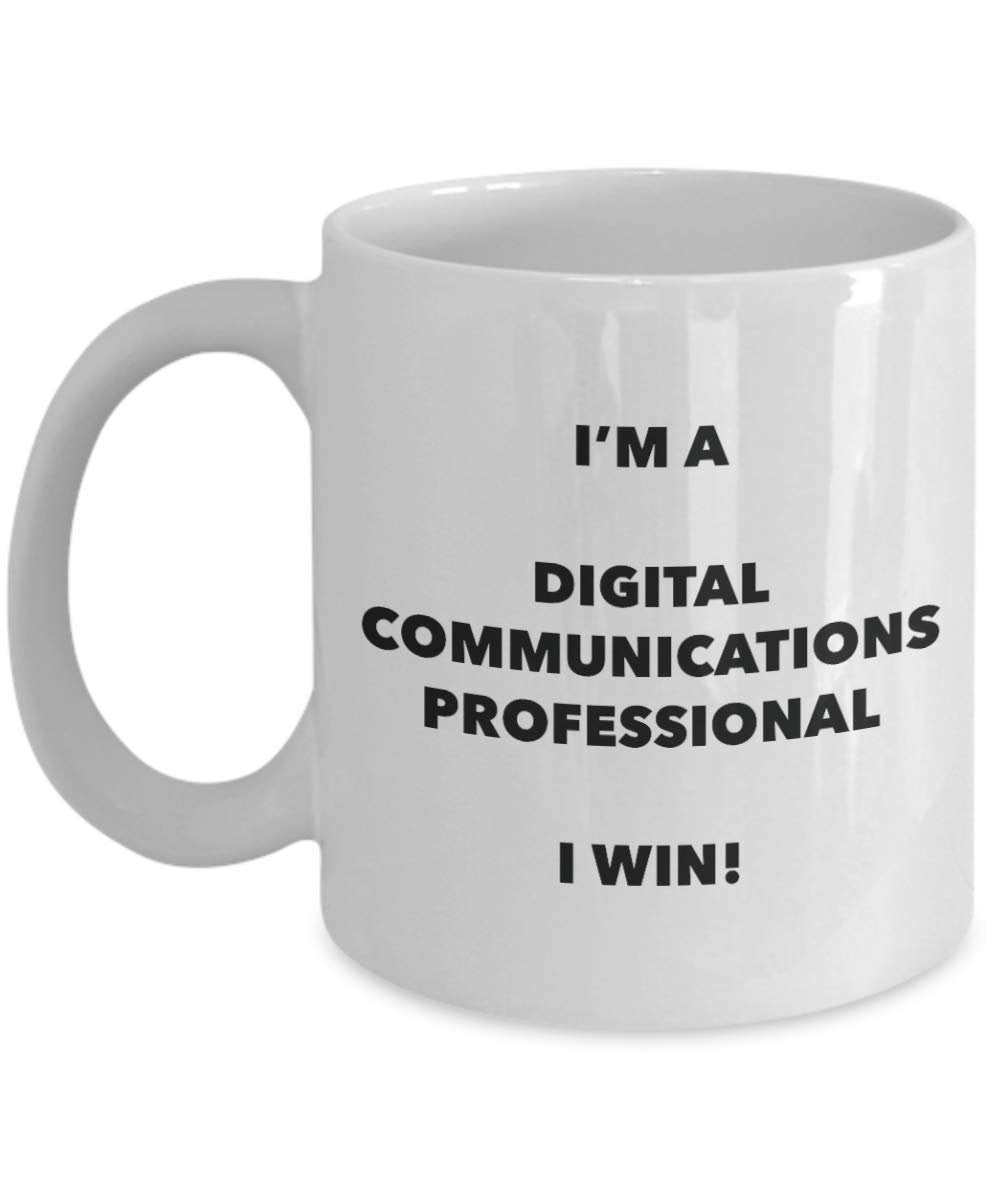 I'm a Digital Communications Professional Mug I win! - Funny Coffee Cup - Novelty Birthday Christmas Gag Gifts Idea