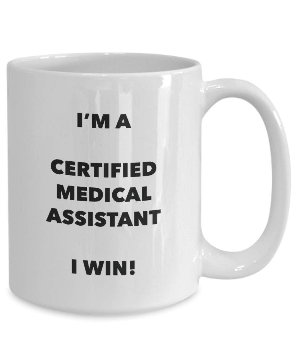 Zertifiziert Medical Assistant Tasse – I 'm a zertifiziert Medical Assistant I Win. – Funny Kaffee Tasse – Geburtstag Weihnachten Geschenke Idee