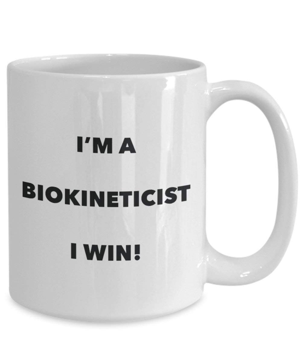 Biokineticist Mug - I'm a Biokineticist I win! - Funny Coffee Cup - Novelty Birthday Christmas Gag Gifts Idea