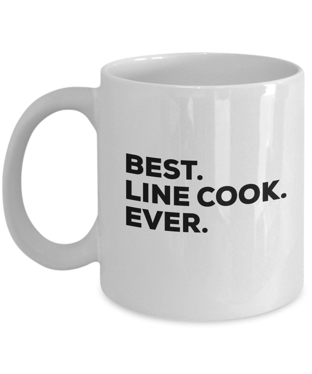 Line Cook Mug - Best Line Cook Ever Coffee Cup - Line Cooks Gifts - Funny Gag - Inexpensive - Can Even Add To Gift Bag Basket Box Set - Novelty Idea -