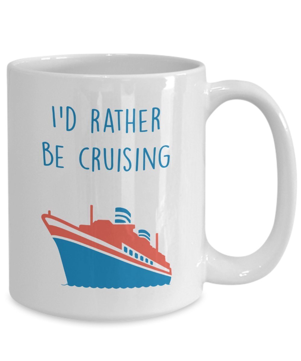 Tasse mit Aufschrift „I'd Rather Be Cruising“ – Lustige Teetasse für heiße Kakao-Kaffeetasse – Neuheit Geburtstag Weihnachten Jahrestag Gag Geschenkidee