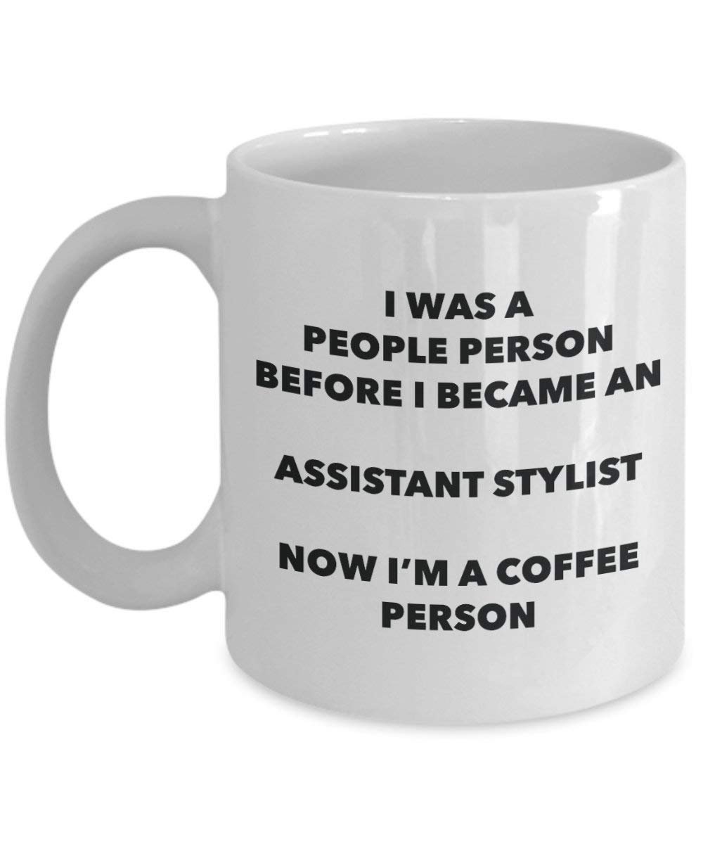Assistant Stylist Coffee Person Mug - Funny Tea Cocoa Cup - Birthday Christmas Coffee Lover Cute Gag Gifts Idea