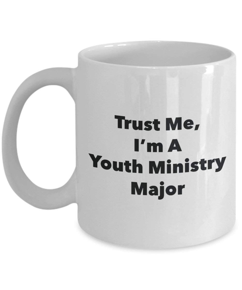 Trust Me, I'm a Youth Ministère principaux Mug rigolo – Tasse à café – Cute Graduation Gag Gifts idées pour vos amis et Camarades de classe 11oz blanc