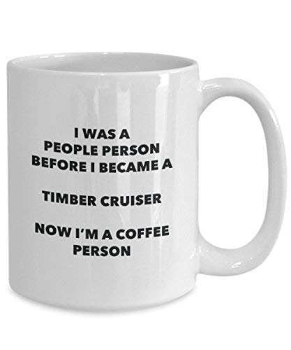 Timber Cruiser Coffee Person Mug - Funny Tea Cocoa Cup - Birthday Christmas Coffee Lover Cute Gag Gifts Idea