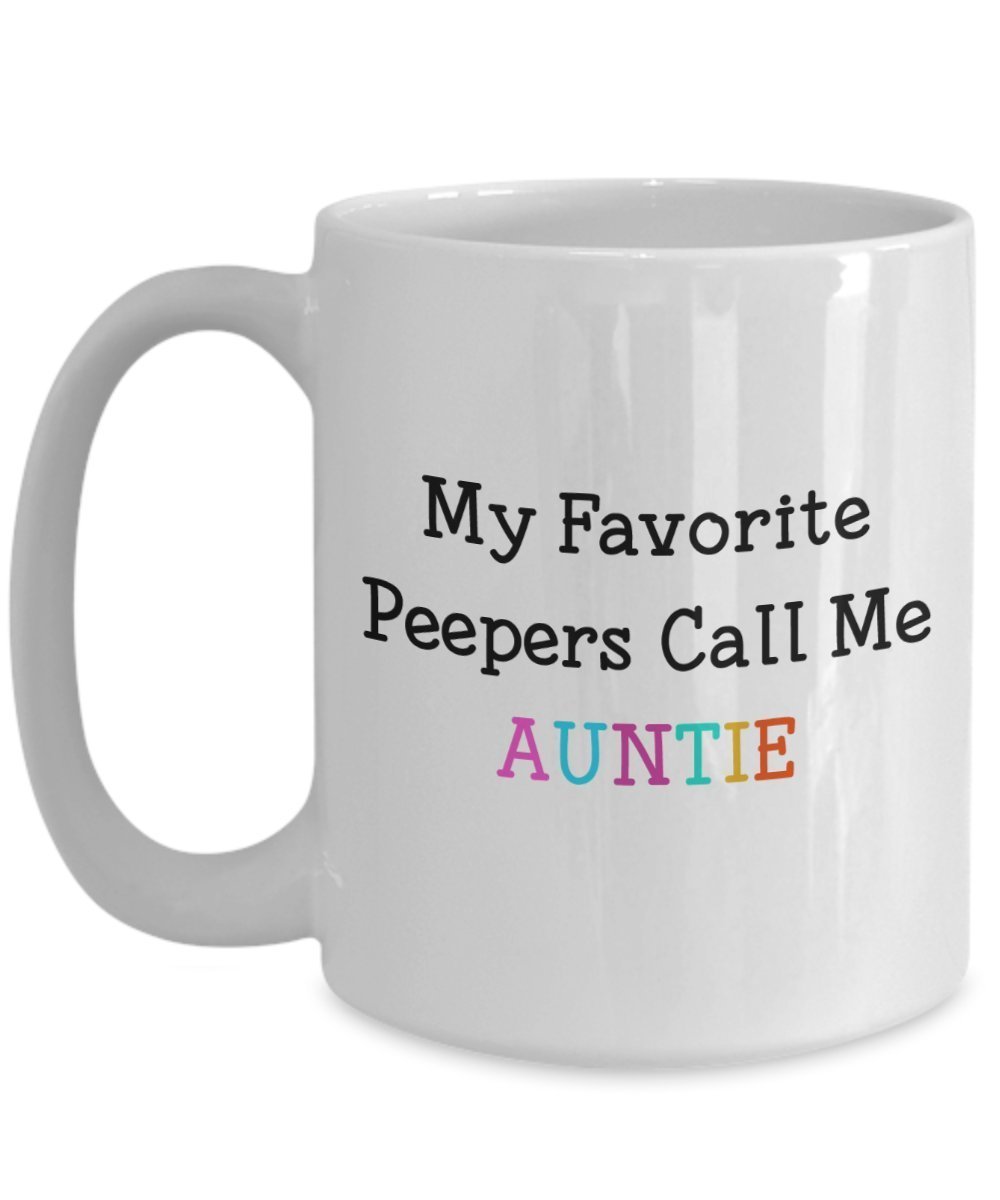 My Favorite Peeps Call Me Auntie Mug - Funny Tea Hot Cocoa Coffee Cup - Novelty Birthday Christmas Anniversary Gag Gifts Idea