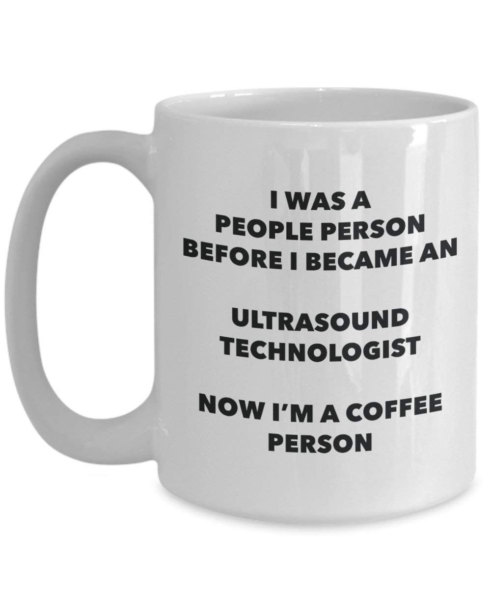 Ultrasound Technologist Coffee Person Mug - Funny Tea Cocoa Cup - Birthday Christmas Coffee Lover Cute Gag Gifts Idea