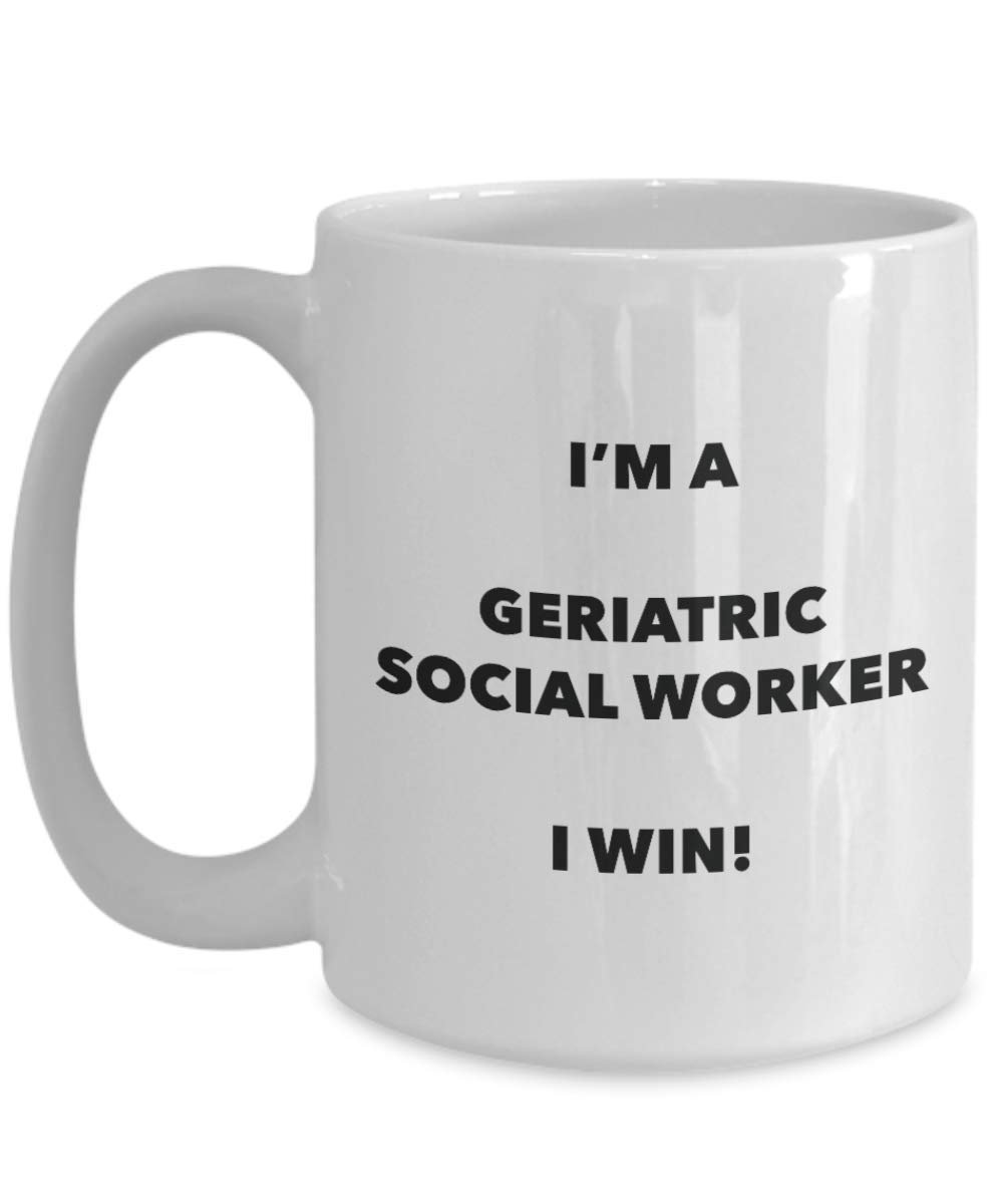 I'm a Geriatric Social Worker Mug I win - Funny Coffee Cup - Birthday Christmas Gifts Idea